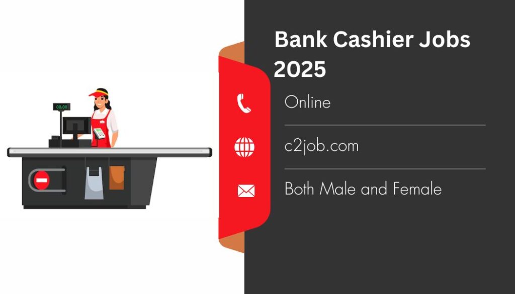 Bank Cashier Jobs 2025