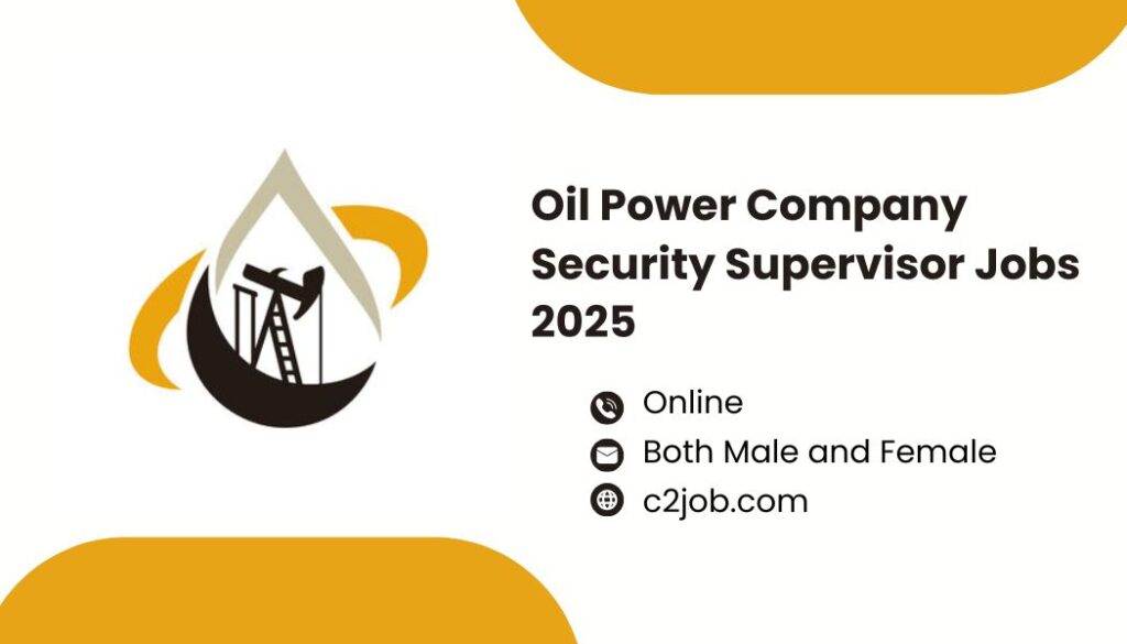 Oil Power Company Security Supervisor Jobs 2025