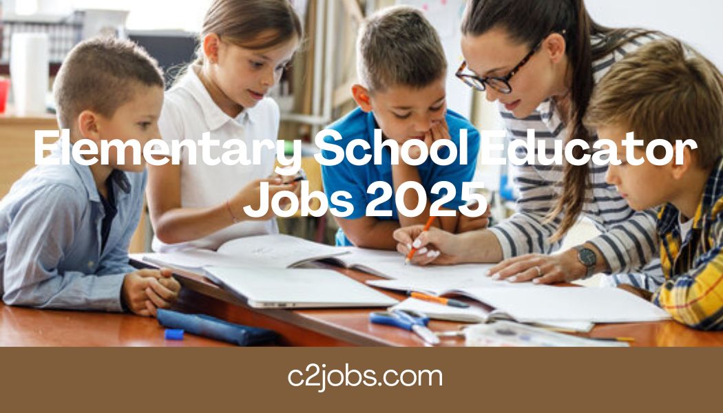 Elementary School Educator Jobs 2025