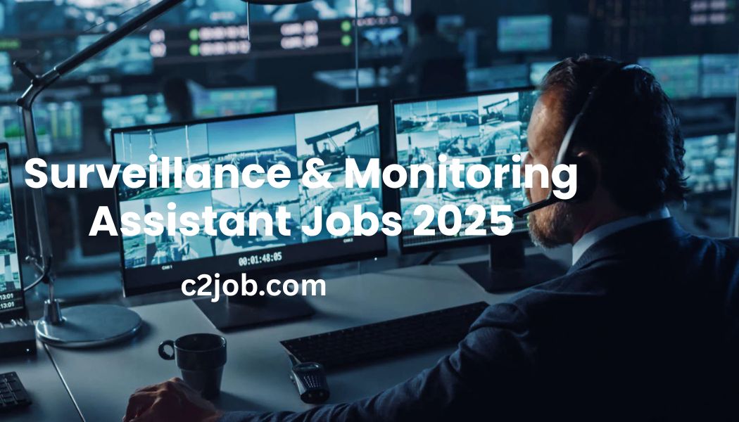 Surveillance & Monitoring Assistant Jobs 2025