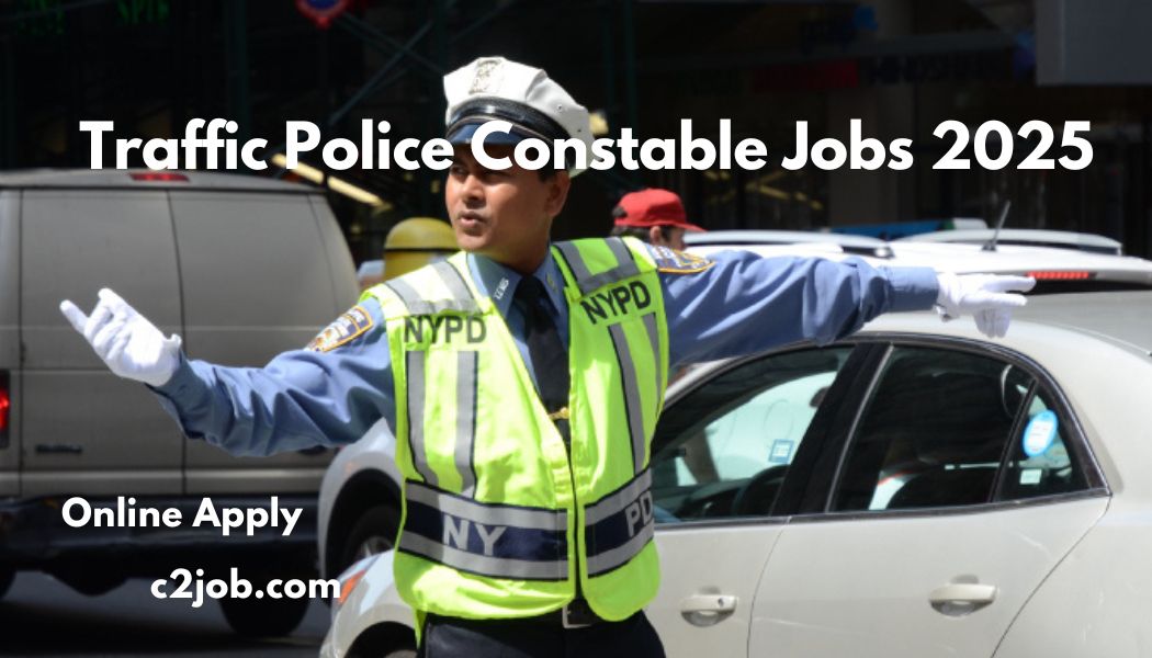Traffic Police Constable Jobs 2025